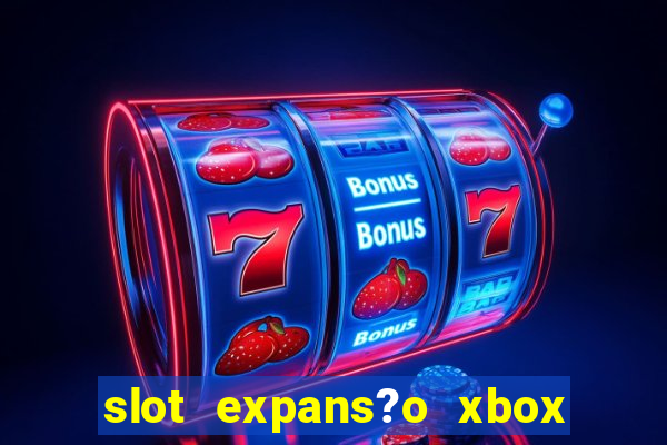 slot expans?o xbox series s