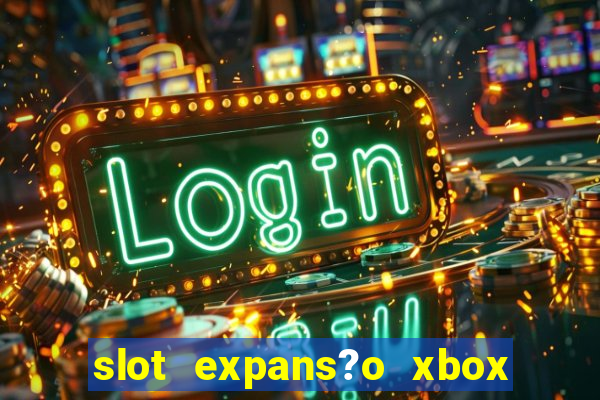 slot expans?o xbox series s