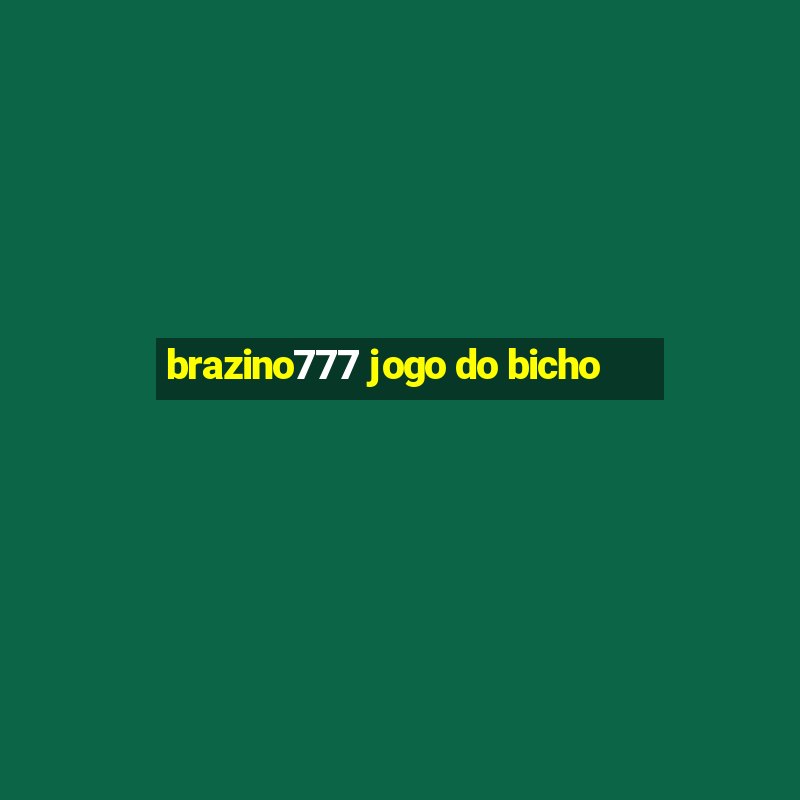 brazino777 jogo do bicho