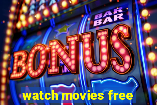 watch movies free