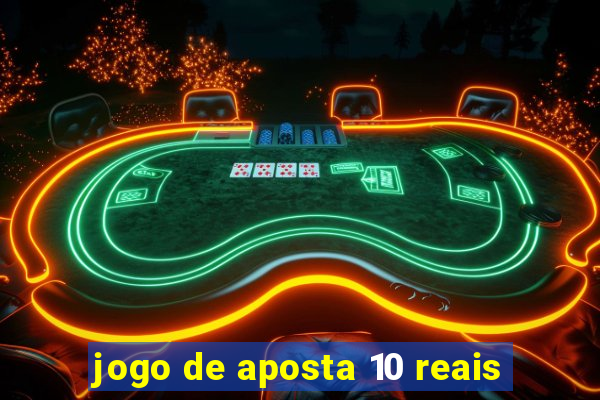 jogo de aposta 10 reais