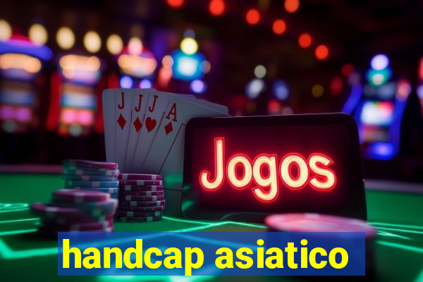 handcap asiatico