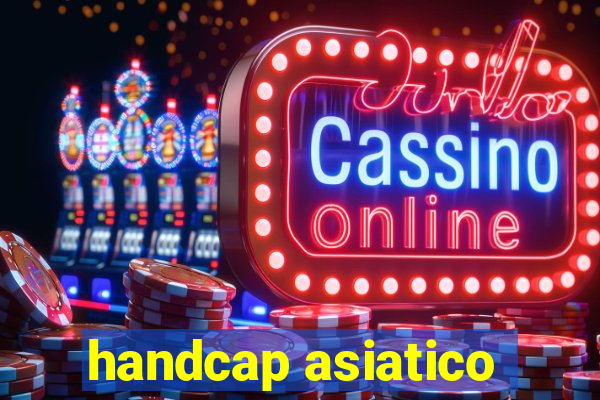 handcap asiatico