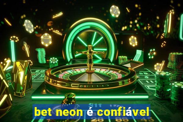 bet neon é confiável