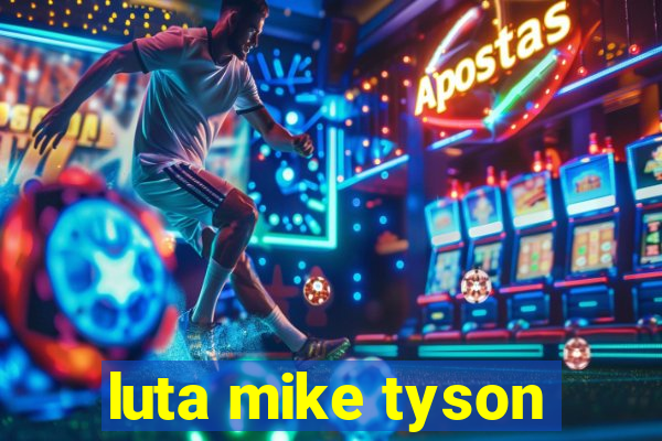 luta mike tyson