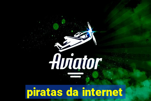 piratas da internet