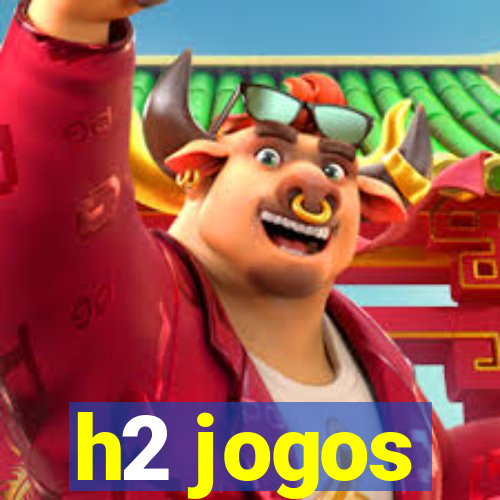 h2 jogos