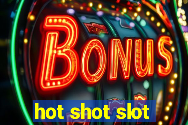 hot shot slot