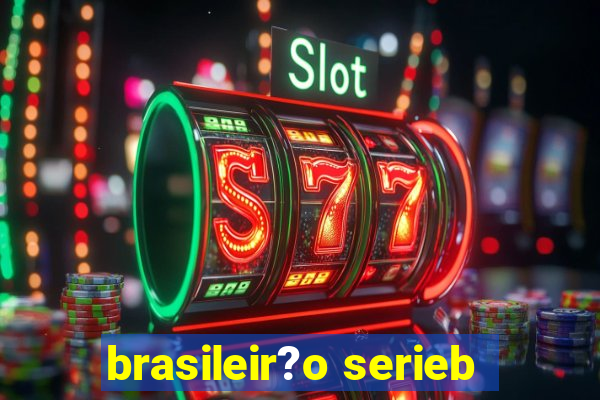 brasileir?o serieb