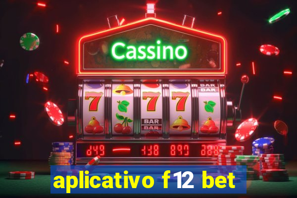 aplicativo f12 bet