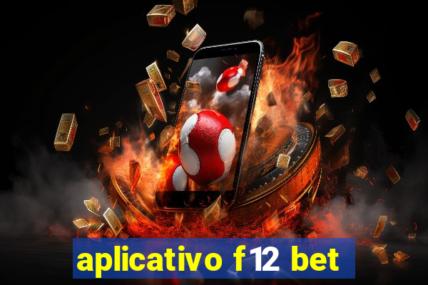 aplicativo f12 bet