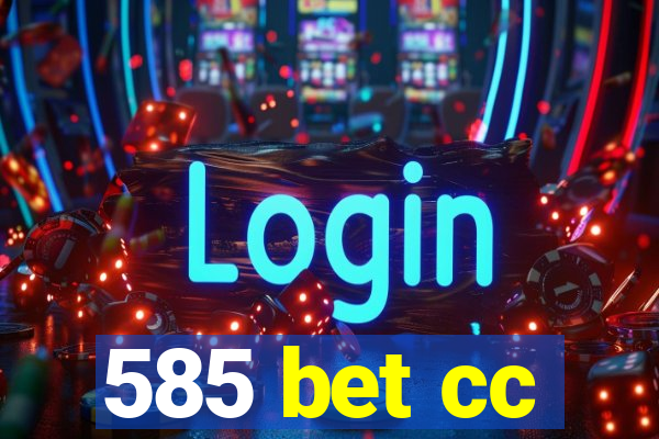 585 bet cc