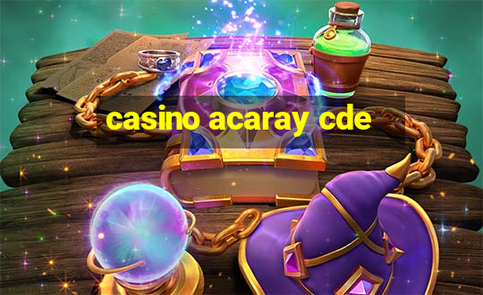 casino acaray cde