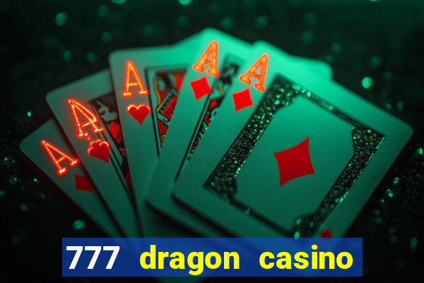 777 dragon casino bonus codes