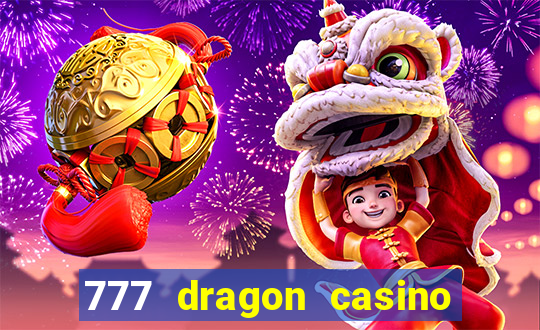 777 dragon casino bonus codes