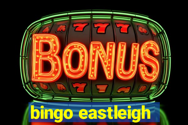 bingo eastleigh