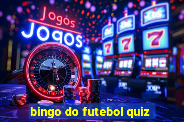 bingo do futebol quiz