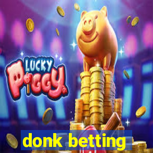 donk betting