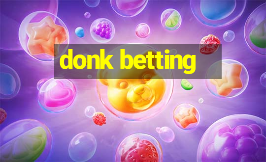 donk betting