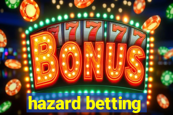 hazard betting