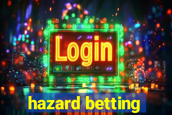 hazard betting