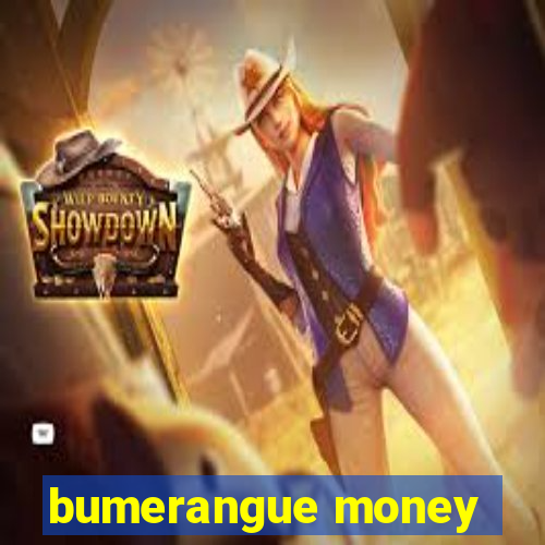 bumerangue money