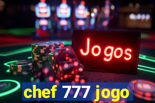 chef 777 jogo