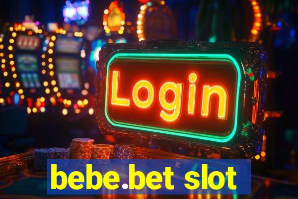 bebe.bet slot