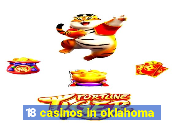 18 casinos in oklahoma