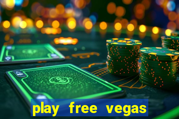 play free vegas slots games