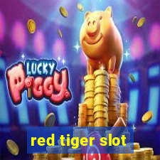 red tiger slot