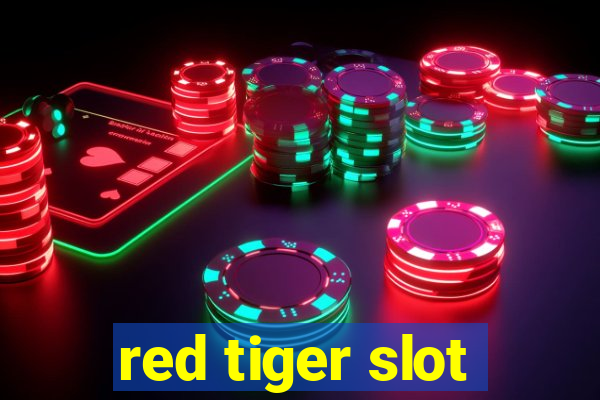 red tiger slot