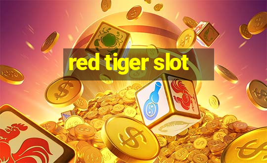 red tiger slot