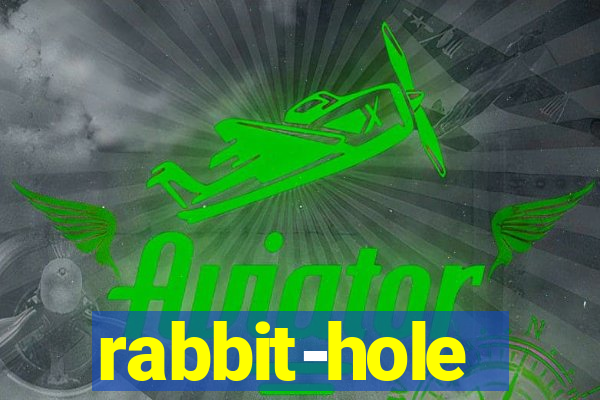 rabbit-hole