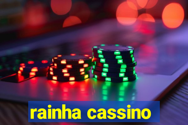 rainha cassino