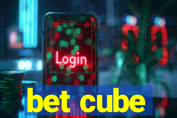 bet cube