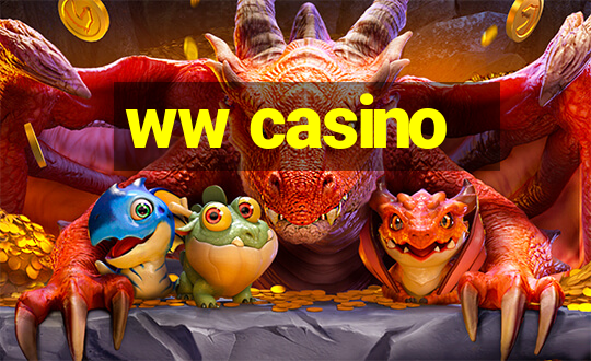 ww casino