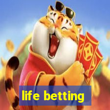 life betting