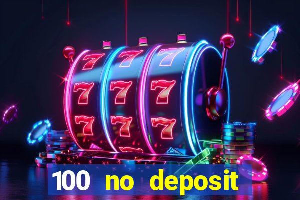 100 no deposit bonus codes casino