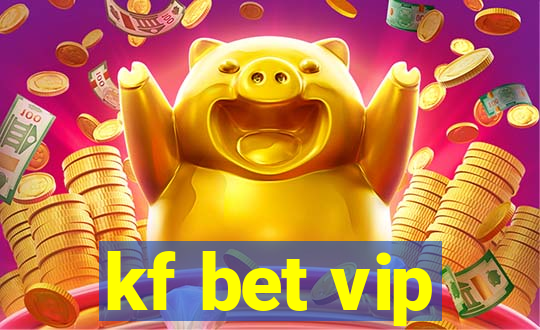 kf bet vip