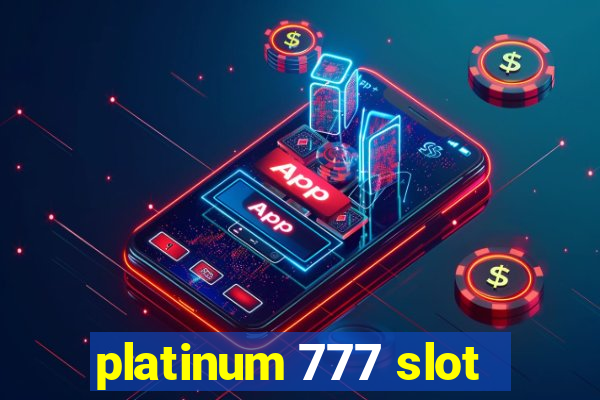 platinum 777 slot