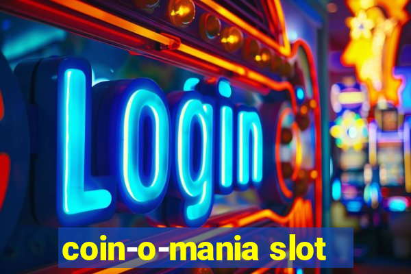 coin-o-mania slot