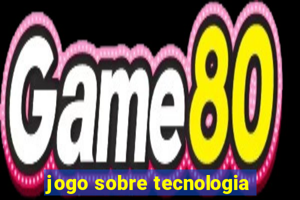 jogo sobre tecnologia