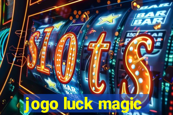 jogo luck magic