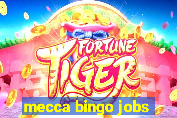 mecca bingo jobs