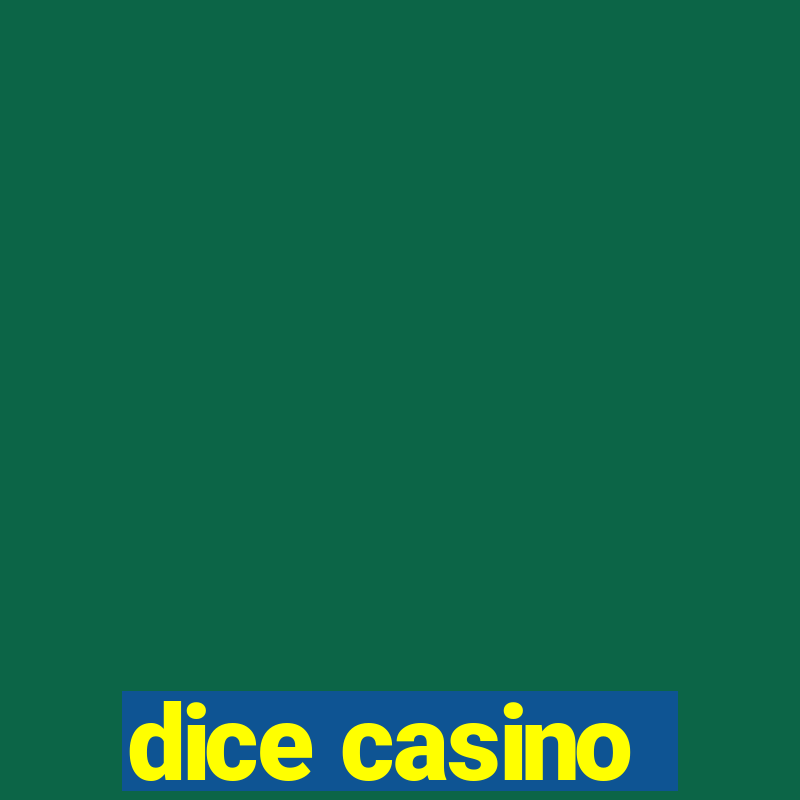 dice casino