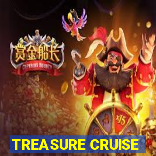 TREASURE CRUISE