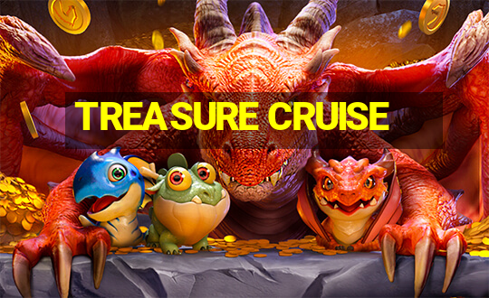 TREASURE CRUISE