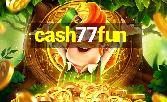 cash77fun