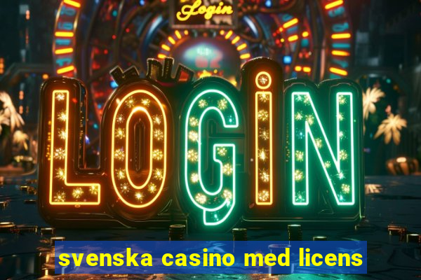 svenska casino med licens